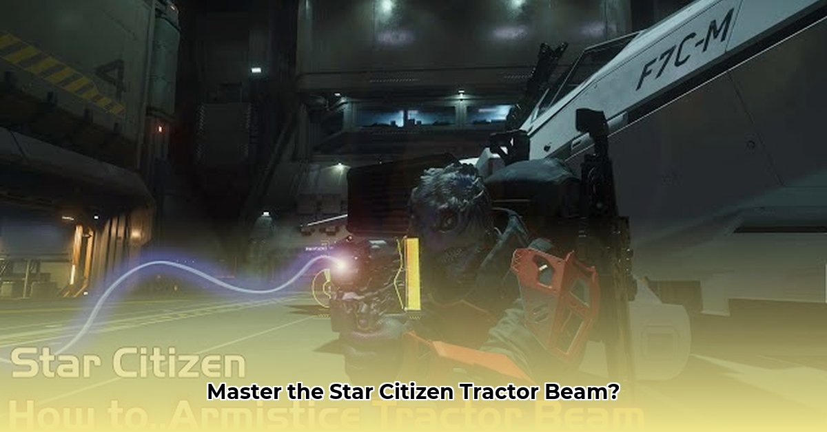 how-to-use-tractor-beam-star-citizen